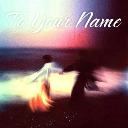 To Your Name