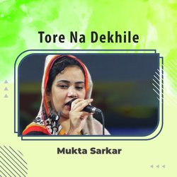 Tore na dekhile-IVsJRgBRRXA