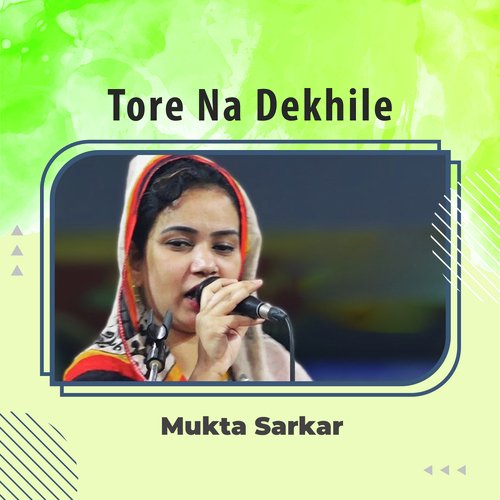 Tore na dekhile