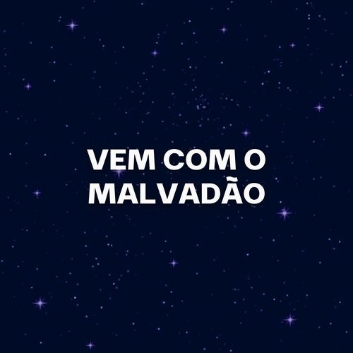 VEM COM O MALVADÃO (Remix)_poster_image