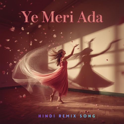 Ye Meri Ada Hindi Remix Song