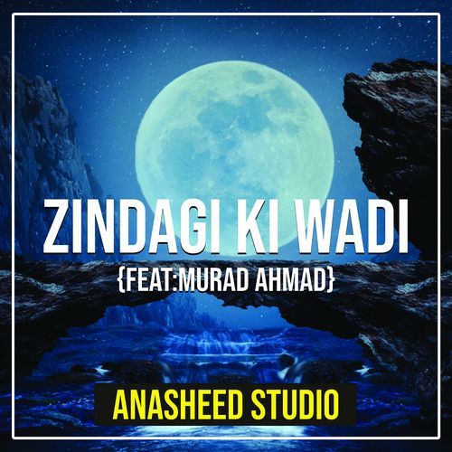 Zindagi Ki Wadi