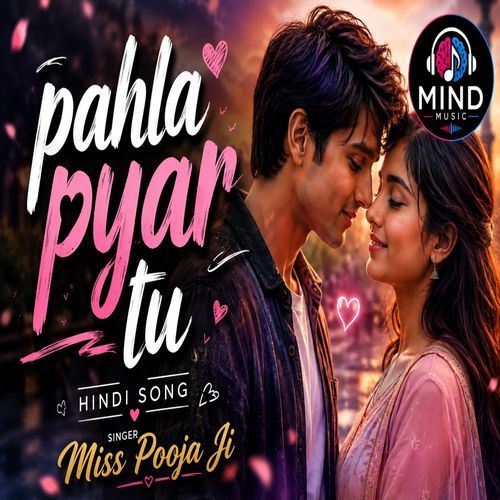 pahla pyar tu