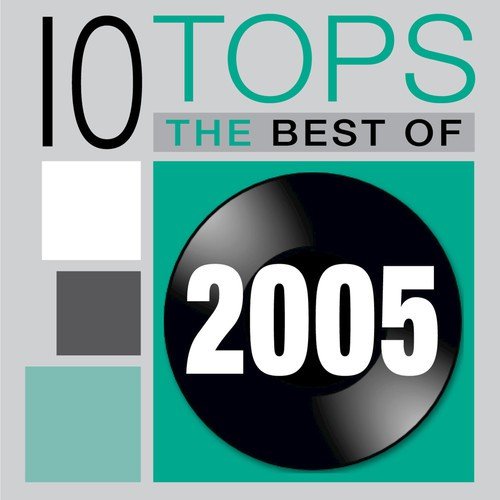 10 Tops: 2005