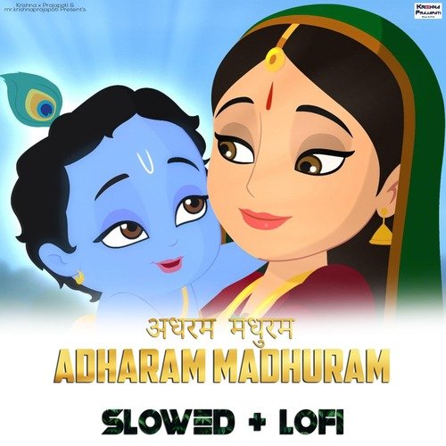 Adharam Madhuram Slowed Lofi