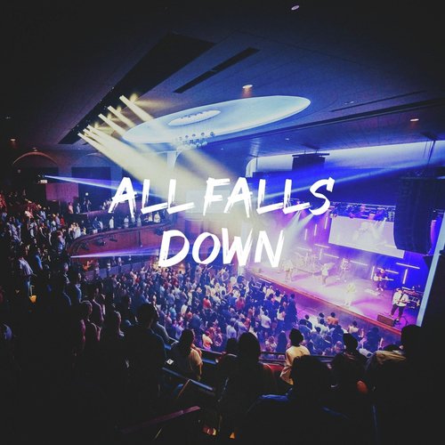 All Falls Down