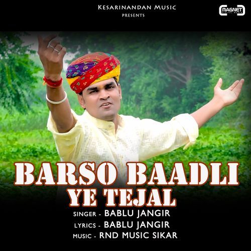 Barso Baadli Ye Tejal