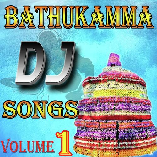 Bathukamma Dj Songs Volume 1