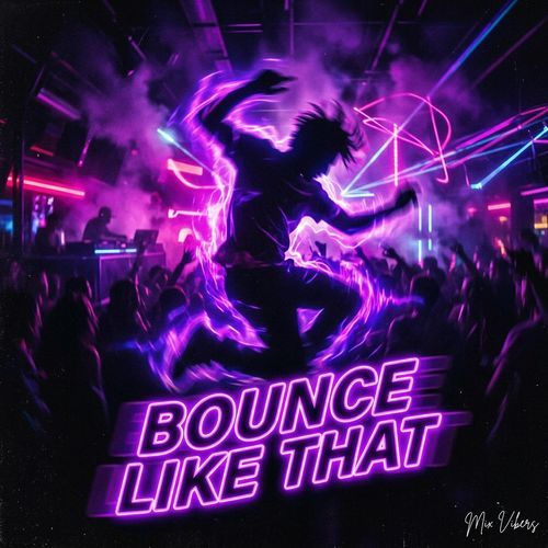 Bounce Like That