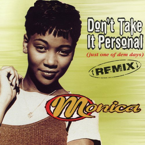Don't Take It Personal (Just One Of Dem Days) [Dallas Austin Mix] (With Rap)