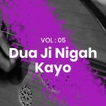 Dua Ji Nigah Kayo, Vol. 05