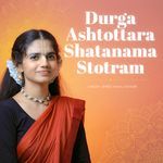 Durga Ashtottara Shatanamavali Stotram
