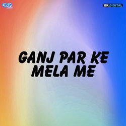 Ganj Par Ke Mela Me-QFsCfj9IZHI