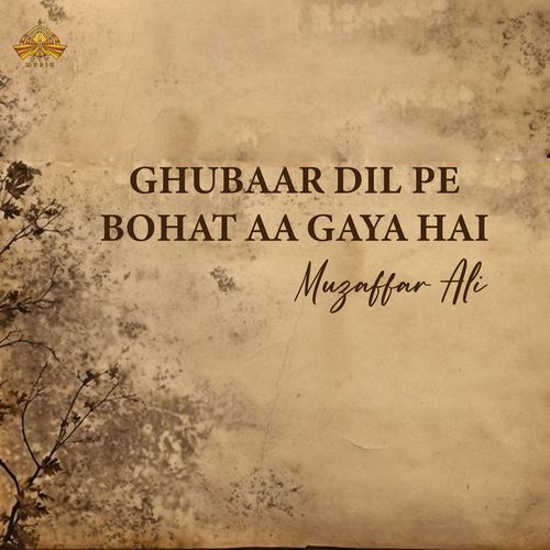Ghubaar Dil Pe Bohat Aa Gaya Hai