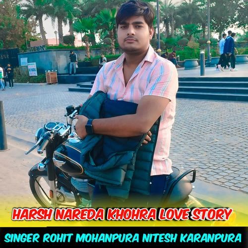 Harsh nareda khohra love story