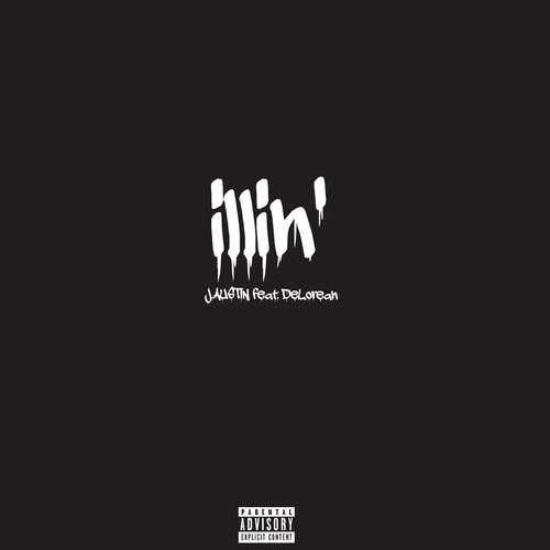 Illin' (feat. Delorean)