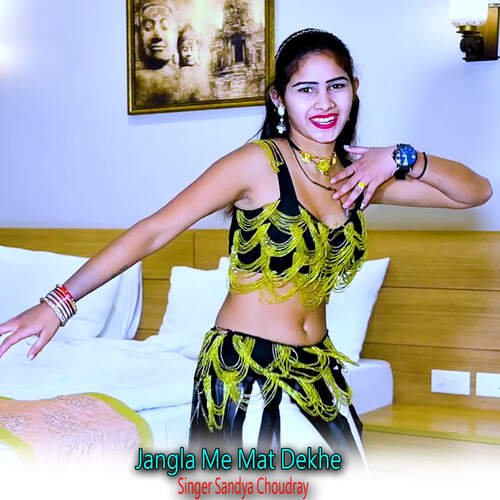 Jangla Me Mat Dekhe