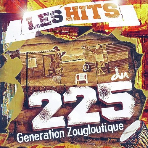 Les hits du 225, génération zougloutique