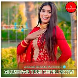 MUKHBAR TERI CHORI SR7521