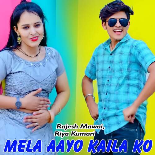 Mela Aayo Kaila Ko