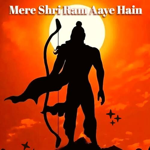 Mere Shri Ram Aaye Hain
