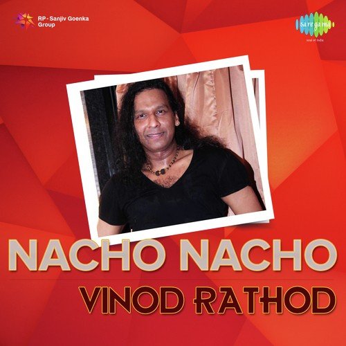 Nacho Nacho Vinod Rathod