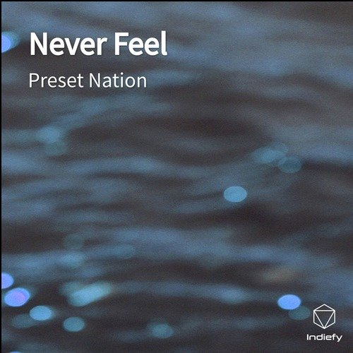 Never Feel