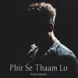 Phir Se Thaam Lo-Ejw9WxtpUUI