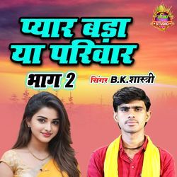 Pyar Bada Ya Pariwar Part 2-My8sHBlkBnw