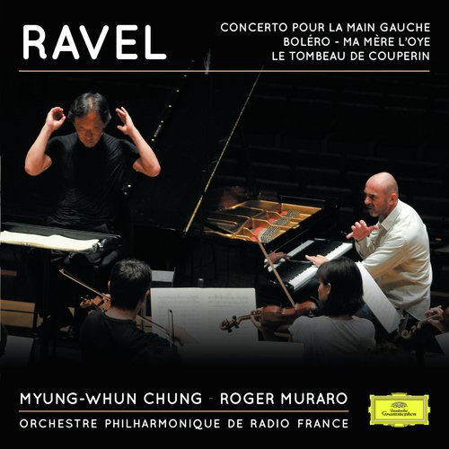 Ravel : Concerto pour la main gauche, Boléro, Ma mère l&#039;Oye, Le Tombeau de Couperin_poster_image