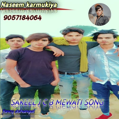 Sakeel J C B Mewati Song