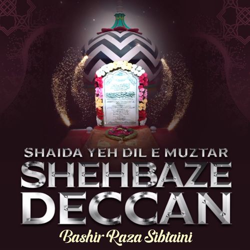 Shaida Yeh Dil e Muztar Shehbaze Deccan