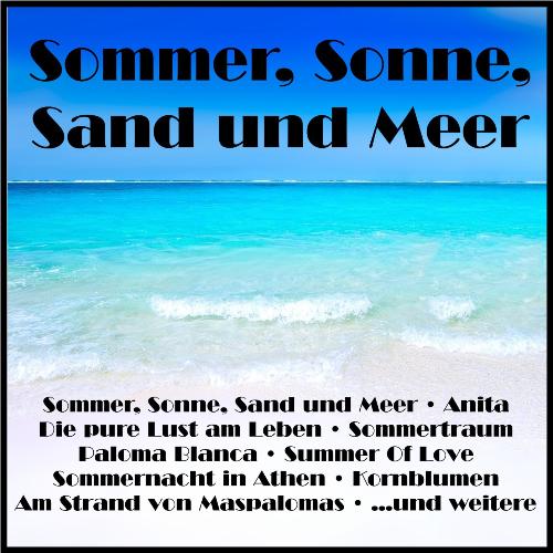 Sommer, Sonne, Sand und Meer