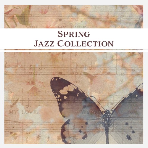 Spring Jazz Collection – Chill Jazz Moments, Background Music for Relaxation, Ambient Rest, Fresh Music