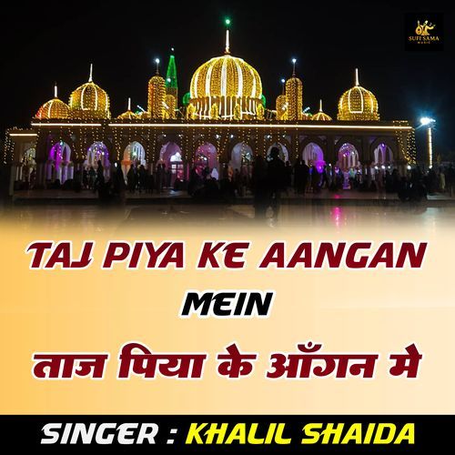 Taj Piya Ke Aangan Mein