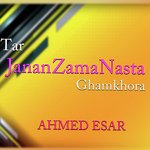 Tar Janan Zama Nasta Ghamkhora