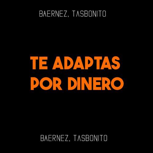 Te Adaptas Por Dinero cover art