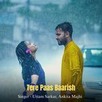 Tere Paas Baarish