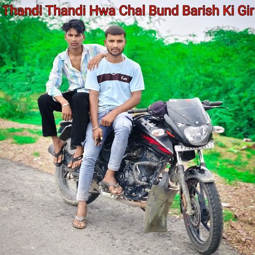 Thandi Thandi Hwa Chal Bund Barish Ki Gir