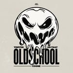 Trippin On That Oldschool