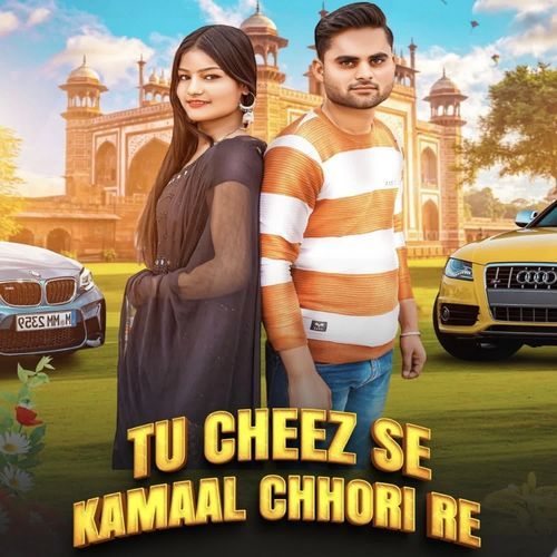 Tu Cheez Se Kamal Chori re