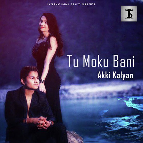 Tu Moku Bani - Single_poster_image