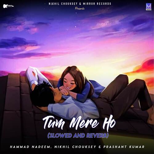 Tum Mere Ho (Slowed and Reverb)