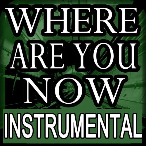 Where Are You Now (Instrumental) Songs, Download Where Are You Now ( Instrumental) Movie Songs For Free Online at 