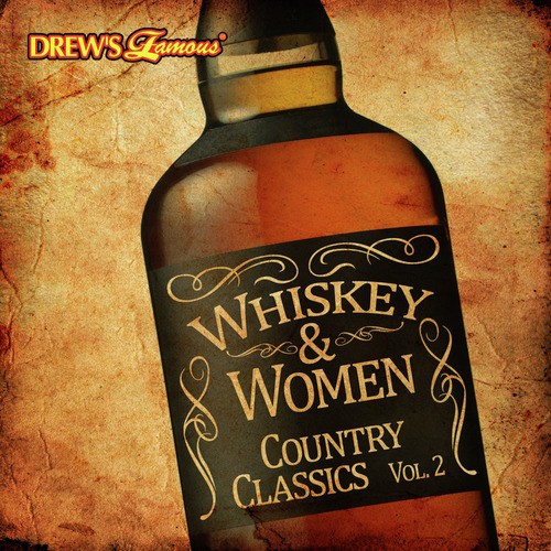 Whiskey and Women: Country Classics, Vol. 2