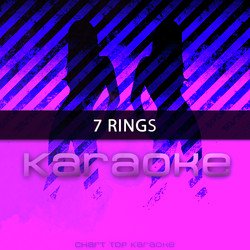 7 Rings (Originally Performed by Ariana Grande) (Karaoke Version)