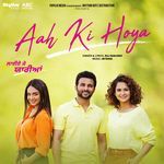 Aah Ki Hoya (From "Laiye Je Yaarian" Soundtrack)