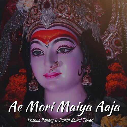 Ae Mori Maiya Aaja