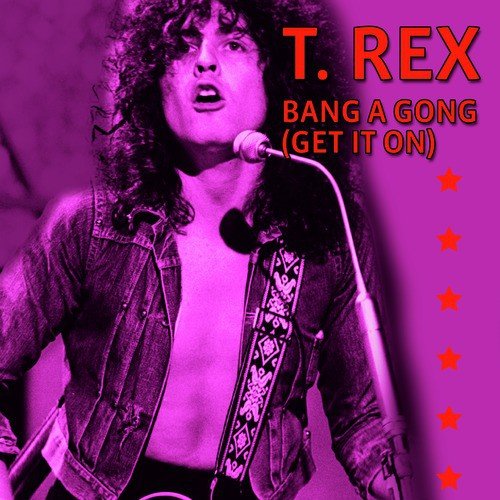 Bang A Gong (Get It On) (Extended Version)