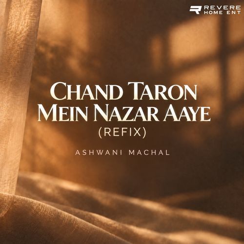 Chand Taron Mein Nazar Aaye (Refix)